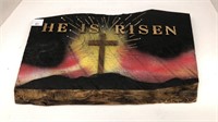 “He is Risen” Wall decor - handmade by Phil