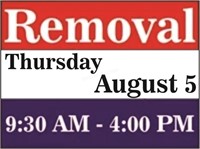 Removal -Thursday, August 5 from 9:30-4:00