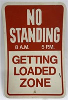 No Standing Getting Loaded Sign
Measures