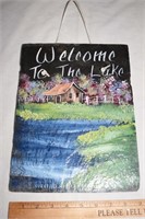 HAND PAINTED SLATE " WELCOME TO THE LAKE "