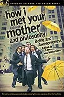 B-77 How I Met Your Mother and Philosophy