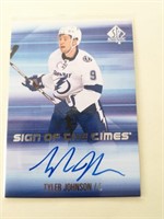 TYLER JOHNSON SIGN OF THE TIME SP AUTHENTIC AUTO