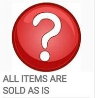 All Items Are Sold "AS IS WHERE IS"