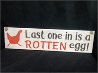 Wood Sign - Last one in is a Rotten egg