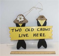 "Two Old Crows.." Sign