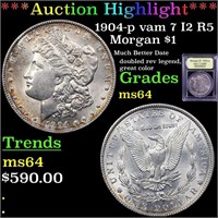 *Highlight* 1904-p vam 7 I2 R5 Morgan $1 Graded Ch