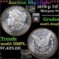 *Highlight* 1878-p 7tf Morgan $1 Graded ms65 dmpl
