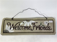 Welcome friends Metal sign