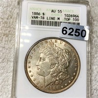 1886 Morgan Silver Dollar ANACS - AU55 VAM-1B