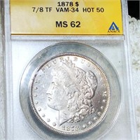 1878 7/8TF Morgan Silver Dollar ANACS - MS62 VAM34