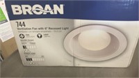 Broan 744 ventilation fan with 6 inch recessed