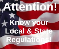 KNOW YOUR LOCAL & STATE REGULATIONS!!