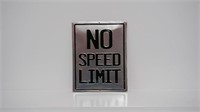 NO SPEED LIMIT tin sign