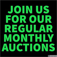 JOIN US FOR OUR REGULAR MONTHLY AUCTIONS...