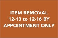 Item Removal 12-13 to 12-16 by Appointment Only