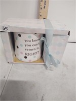 New baby gift cup "You know you can't return it"