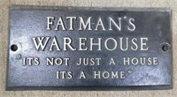 Fatman's Warehouse metal wall plaque sign,
