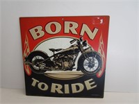 Born To Ride Metal Sign 9"x9"