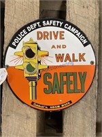 DRIVE AND WALK SAFELY PORCELAIN ENAMEL SIGN, 9"