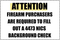 - 4473 NICS Background Check Required -