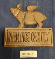 METAL WHEN PIGS CAN FLY SIGN