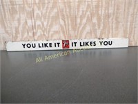 VTG 7UP "YOU LIKE IT- IT LIKES YOU DOOR PUCH BAR