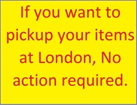 If you want to pickup your items at London, No ac.