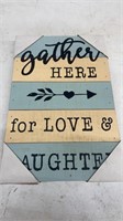 Wooden “Gather Here for Love &Laughter” home w