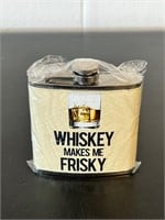Whiskey makes me frisky flask