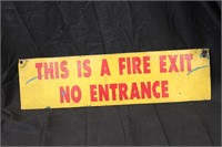 Metal "Fire Exit Only-No Entrance" Sign-Dbl Sided