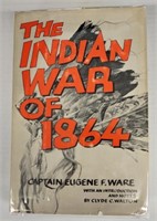 "The Indian War of 1864" by Eugene F. Ware