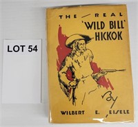"The Real Wild Bill Hickok" by Wilbert Eisele