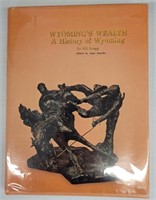 "Wyoming's Wealth: A History of Wyoming" by Bragg
