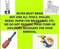 BUYER MUST BRING ANY & ALL TOOLS, DOLLIES,