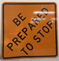 "Be Prepared To Stop" Street Sign