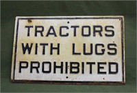 Vintage Metal Sign "Tractors With Lugs Prohibited"
