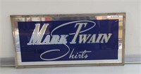 "Mark Twain Shirts" mirrored sign, 8" x 16"