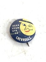 Vintage " Keep Your Eye on the Chevrolet " pin
