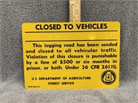 US Forest Service Closed to Vehicles Sign