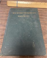 1919 HOW TO FEED THE DAIRY COW H VAN PELT