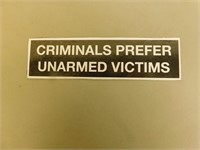 Criminals Prefer Unarmed Victims Bumper Sticker
