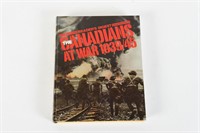 1986 THE CANADIANS AT WAR 1939/45 HARD COVER BOOK