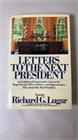 LETTERS TO THE NEXT PRESIDENT BY RICHARD LUGAR