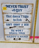 Never Trust a Guy Tin Sign