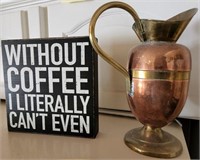 M - COPPER PITCHER "WITHOUT COFFEE" PLAQUE (K14)