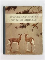1934 Homes & Habits of Wild Animals.