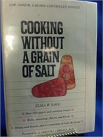 Cooking Without a Grain of Salt 1964 Elma Bagg,