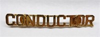 Vintage Railroad Conductor's Badge