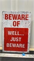 Decorative tin sign (8" x 12") - Beware"¦ No,