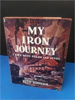 Otto Kuhler "MY IRON JOURNEY" 245 Pages